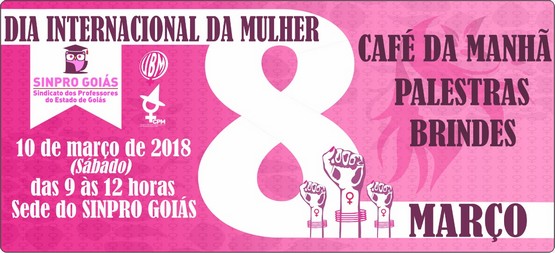 Sinpro Goiás promove café, palestras e entrega de brinde em comemoração ao Dia da Mulher
