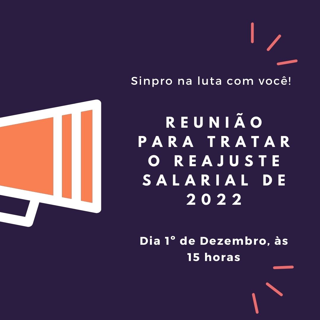 REUNIÃO PARA TRATAR O REAJUSTE SALARIAL DE 2022